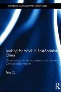 Looking for Work in Post-Socialist China