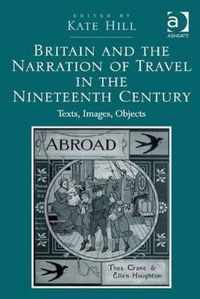 Britain and the Narration of Travel in the Nineteenth Century