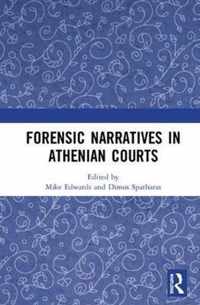 Forensic Narratives in Athenian Courts