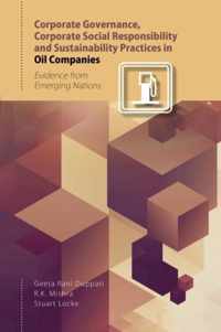 Corporate Governance, Corporate Social Responsibility and Sustainability Practices in Oil Companies