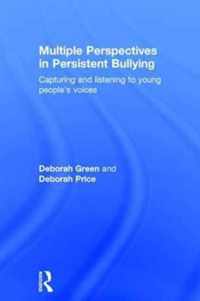 Multiple Perspectives in Persistent Bullying