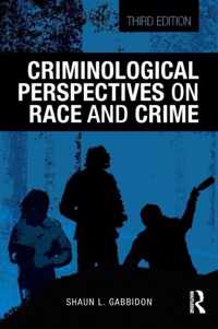 Criminological Perspectives on Race and Crime