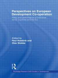 Perspectives on European Development Cooperation: Policy and Performance of Individual Donor Countries and the Eu