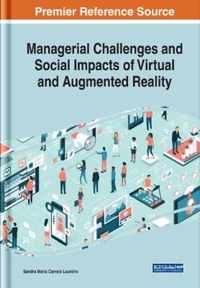 Managerial Challenges and Social Impacts of Virtual and Augmented Reality
