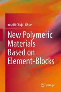 New Polymeric Materials Based on Element Blocks