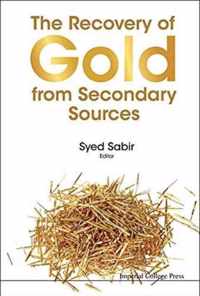 Recovery Of Gold From Secondary Sources, The