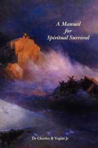 A Manual for Spiritual Survival