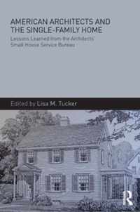 American Architects and the Single-Family Home