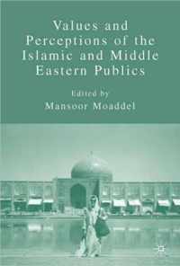 Values And Perceptions of the Islamic And Middle Eastern Publics