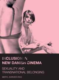 Inclusion In New Danish Cinema