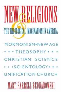 New Religions and the Theological Imagination in America