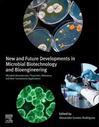 New and Future Developments in Microbial Biotechnology and Bioengineering