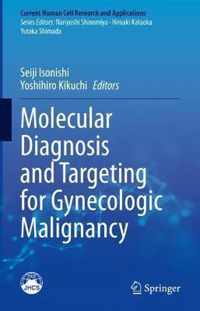 Molecular Diagnosis and Targeting for Gynecologic Malignancy