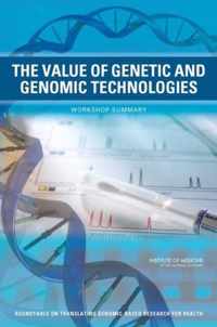 The Value of Genetic and Genomic Technologies