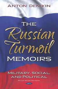 The Russian Turmoil: Memoirs