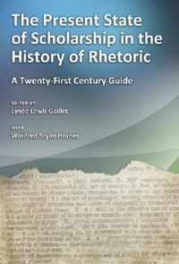 The Present State of Scholarship in the History of Rhetoric