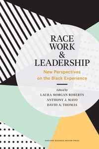 Race, Work, and Leadership