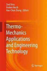 Thermo Mechanics Applications and Engineering Technology