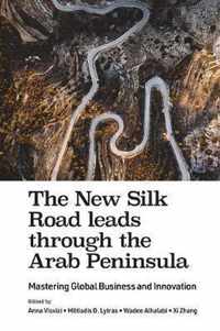 The New Silk Road leads through the Arab Peninsula