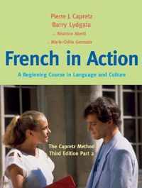 French in Action: A Beginning Course in Language and Culture