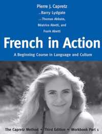 French in Action: A Beginning Course in Language and Culture