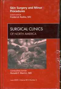 Skin Surgery and Minor Procedures, An Issue of Surgical Clinics