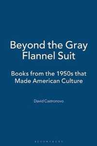 Beyond The Gray Flannel Suit