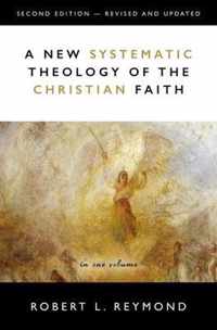 New Systematic Theology of the Christian Faith 2nd Edition Revised and Updated