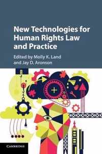 New Technologies for Human Rights Law and Practice