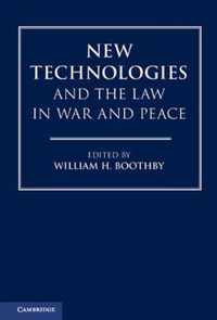 New Technologies and the Law in War and Peace