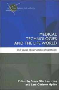 Medical Technologies and the Life World