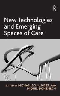 New Technologies and Emerging Spaces of Care