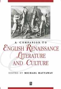 A Companion to English Renaissance Literature and Culture