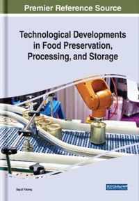 Technological Developments in Food Preservation, Processing, and Storage