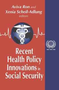 Recent Health Policy Innovations in Social Security