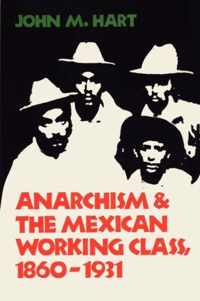 Anarchism & The Mexican Working Class, 1860-1931