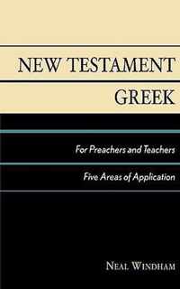 New Testament Greek for Preachers and Teachers