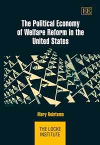 The Political Economy of Welfare Reform in the United States