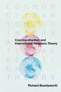 Cosmopolitanism and International Relations Theory