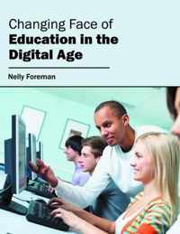 Changing Face of Education in the Digital Age