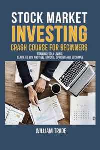 STOCK MARKET INVESTING crash course for beginners BUNDLE: TRADING FOR A LIVING