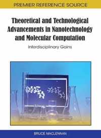 Theoretical and Technological Advancements in Nanotechnology and Molecular Computation