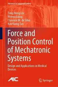 Force and Position Control of Mechatronic Systems