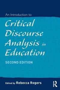 An Introduction to Critical Discourse Analysis in Education