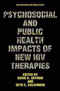 Psychosocial and Public Health Impacts of New HIV Therapies