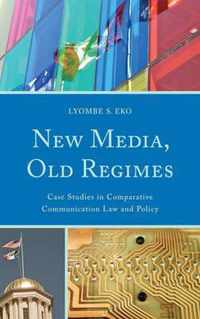 New Media, Old Regimes