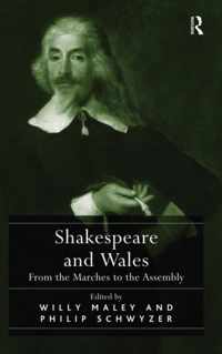 Shakespeare and Wales: From the Marches to the Assembly