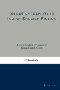 Issues of Identity in Indian English Fiction