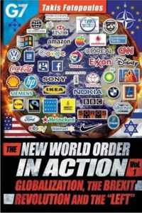 The New World Order in Action, Vol. 1: : Globalization, the Brexit Revolution and the Left