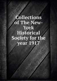 Collections of The New-York Historical Society for the year 1917